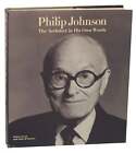 Hilary Lewis / PHILIP JOHNSON THE ARCHITECT IN HIS OWN WORDS Signed #152199