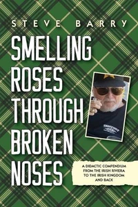 Smelling Roses Through Broken Noses: A Didactic Compendium From the Irish Rivier - Picture 1 of 1