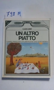 Un altro piatto. Consigli pratici per un'alimentazione sana ed economica. - Picture 1 of 1