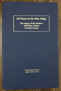 250 Years In The Blue Ridge Legacy Of The Slushers & Other Settlers Floyd County - Picture 1 of 11