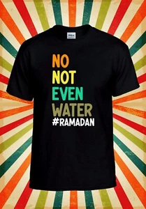 No Not Even Water Ramadan T-Shirt Herren Damen Unisex Baseball T-Shirt Oberteil 3278 - Bild 1 von 7