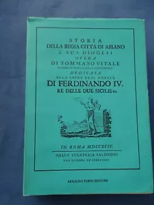 VITALE-STORIA DELLA REGIA CITTA' DI ARIANO E SUA DIOCESI1794-ANASTATICA DEL 1981 - Picture 1 of 4