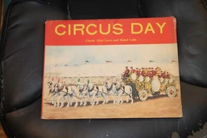 CIRCUS DAY 1945 by Claude Allen Lewis and Mabel Cobb Hard Cover with Dust Jacket - Picture 1 of 1