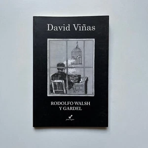 David Viñas - Rodolfo Walsh y Gardel - Firmado y dedicado por el autor - Imagen 1 de 3