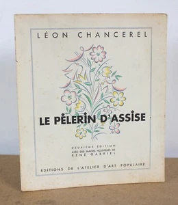 Le pèlerin d'assise Léon Chancerel 1934 Images nouvelles de René Gabriel - Bild 1 von 8