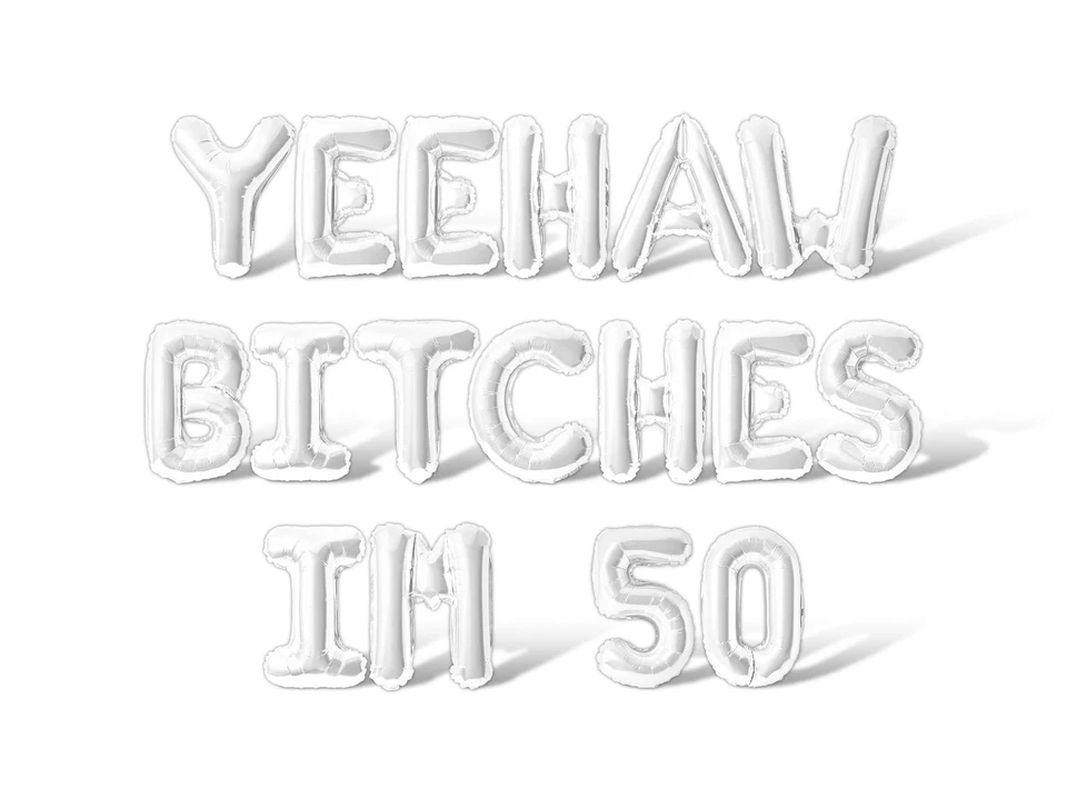 YEEHAW BITCHES IM 50 Letter Balloon Banner - DIY 50th Birthday Party Decorations - Image 1 of 4