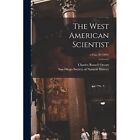 The West American Scientist; v.9: no.78 (1895) by Charl - Paperback NEW Charles