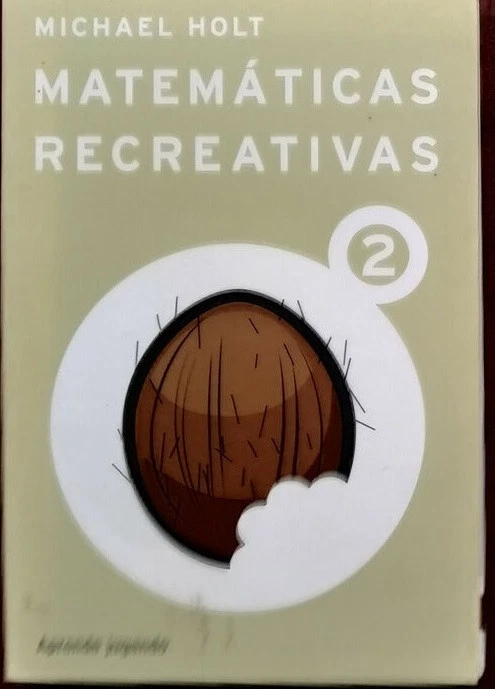 LIBRO MATEMATICAS RECREATIVAS 2 DE MICHAEL HOLT 174 PAGS COMO NUEVO - Imagen 1 de 1