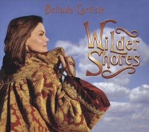 BELINDA CARLISLE - WILDER SHORES NEW CD - Picture 1 of 1