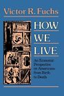 How We Live: An Economic Perspective On Americans From Birth To