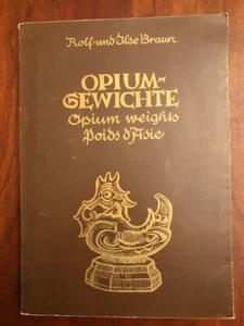 RARE 1983 Opium- Gewichte / Opium Weights, Weight of Asia by Rolf Braun, GERMAN - Picture 1 of 1