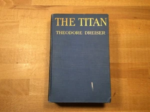 The Titan, Theodore Dreiser, 1914 Hardcover - Picture 1 of 18