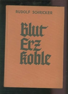 BLUT - ERZ - KOHLE. Der Kampf um Oberschlesien (OS). 1933 -B009D - Bild 1 von 10
