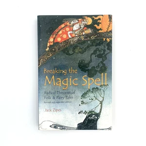 Breaking the Magic Spell : Radical Theories of Folk and Fairy Tales Jack Zipes - Picture 1 of 10