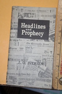 Vintage Headlines And Prophecy Booklet J. O. Iverson Faith For Today - Bild 1 von 6