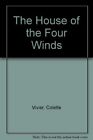 The House Of The Four Winds By Colette Vivier - Hardcover *Excellent Condition*