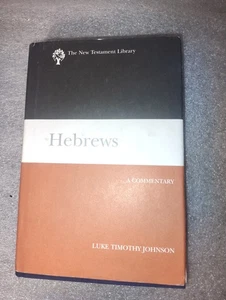 Hebrews A Commentary Luke Timothy Johnson 2006 New Testament Library WJK - Picture 1 of 4