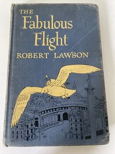 The Fabulous Flight by Robert Lawson (1949) Hardback Vintage - Bild 1 von 11