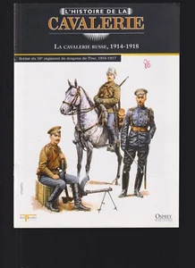OSPREY - HISTOIRE DE LA CAVALERIE N°73 LA CAVALERIE RUSSE 14-18 - Foto 1 di 2