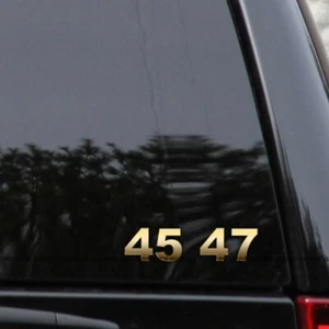 45 47 Decal Sticker 47th 45th President Trump Car Truck Window Bumper - Bild 1 von 2