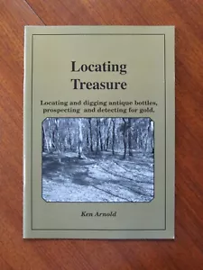 Locating Treasure: Locating & digging antique bottles, prospecting - Ken Arnold - Picture 1 of 5