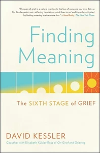 Finding Meaning: The Sixth Stage of Grief - David Kessler - Paperback - Bild 1 von 2