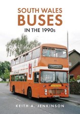 South Wales Buses in the 1990s by Keith A. Jenkinson Paperback Book