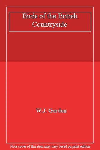 Birds of the British Countryside-W.J. Gordon - Image 1 of 1
