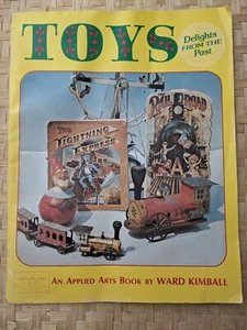 TOYS Delights from the Past by Ward Kimball 1976 Paperback An Applied Arts Book - Picture 1 of 3
