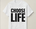Choose Life T-shirt | Wham 80's George Michael Tshirt | Fancy Dress Retro 80s Sh