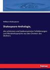 Shakespeare-Anthologie,: die sch?nsten und bedeutsamsten Schilderungen und Weish