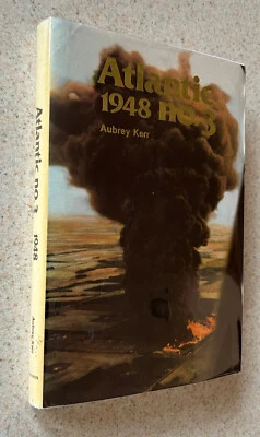 KERR -- Atlantic 1948 No. 3 (Canada Oil Fire Disaster) -- 1986 SIGNED 1st Ed HC - Image 1 of 3