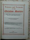 TORTURES AND TORMENTS OF THE CHRISTIAN MARTYRS BY GALLONIO 1903 EDITION