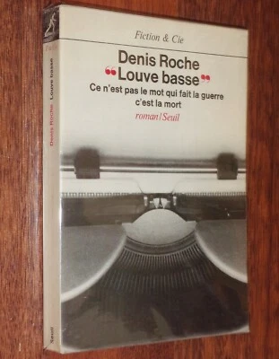 Denis Roche LOUVE BASSE Seuil Fiction & Cie 1976 ENVOI dédicacé - Photo 1/4