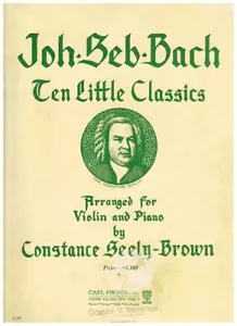 Joh.Seb.Bach TEN LITTLE CLASSICS arranged for violin and piano - Bild 1 von 3