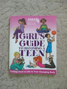 NEW American Medical Association Girl's Guide to Becoming a Teen ~ changing Body - Picture 1 of 1