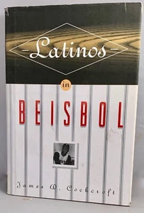 Latinos in Béisbol; the Hispanic Experience in the Americas James Cockcroft 1st  - Picture 1 of 5