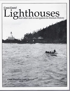 COAST GUARD LIGHTHOUSES OTHER AIDS TO NAVIGATION IN ALASKAN HISTORY (P) - Picture 1 of 3