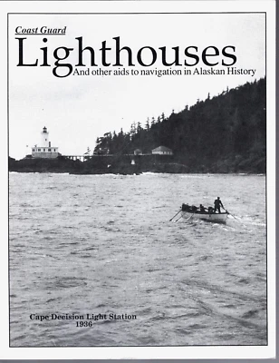 COAST GUARD LIGHTHOUSES OTHER AIDS TO NAVIGATION IN ALASKAN HISTORY (P) - Image 1 of 3