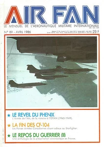 AIR FAN N°89 REVEIL DU PHENIX / FIN DES CF-104 / AERONAUTIQUE EN FRANCE - Picture 1 of 2