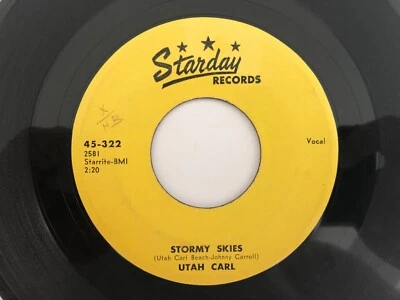 '57 Rare Country 45 UTAH CARL Stormy Skies/Don't Go Wrong STARDAY hear - Image 1 of 2