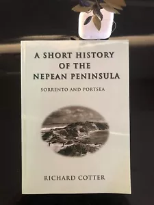Sorrento And Portsea:A Short History Of The Nepean Peninsula:Richard Cotter F/Ed - Picture 1 of 15