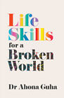 New Life Skills For A Broken World By Ahona Guha Hardcover Free Shipping