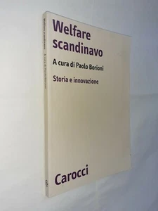WELFARE SCANDINAVO STORIE INNOVAZIONE - PAOLO BORIONI - CAROCCI - 2003 - Picture 1 of 1