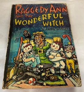 Johnny Gruelles "RAGGEDY ANN AND THE WONDERFUL WITCH" - Picture 1 of 10