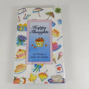 Happy Thoughts 333 Things to Make You Happy 1991 1st Printing HCDJ  - Picture 1 of 13