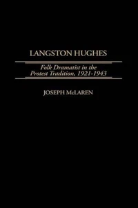 Langston Hughes: Folk Dramatist in the Protest Tradition, 1921-1943 by Joseph Mc - Picture 1 of 1