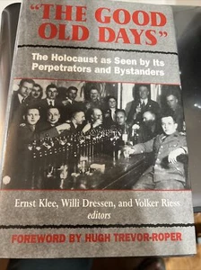 THE GOOD OLD DAYS : HOLOCAUST AS SEEN BY ITS PERPETRATORS - KLEE et al Nazi ad - Picture 1 of 13