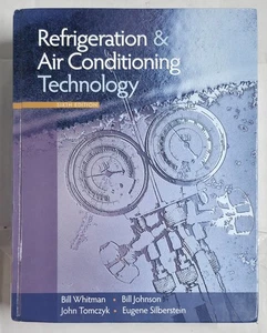 Refrigeration and Air Conditioning Technology Sixth (6th) Edition Cengage w/ CD - Bild 1 von 4