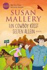 Susan Mallery  Ein Cowboy Kusst Selten Allein  9783956496431